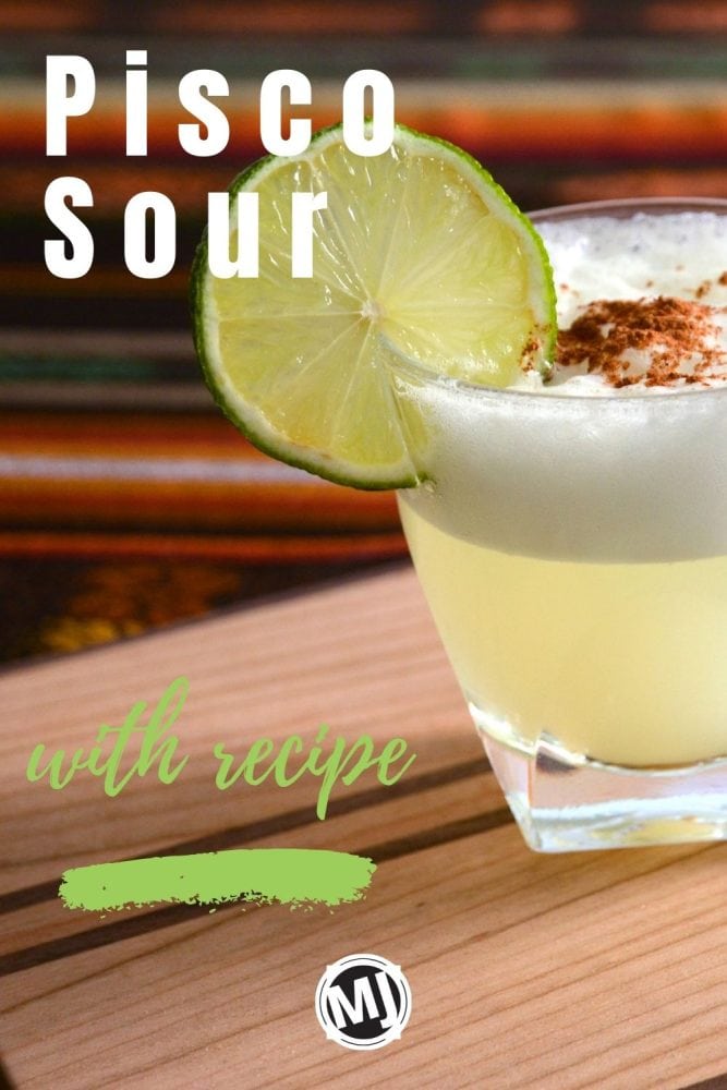 Peruvian Pisco Sour Recipe - The Gay Globetrotter